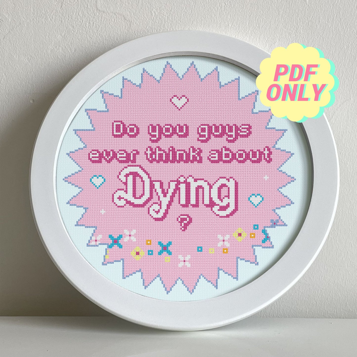 Barbie cross stitch pattern - "Do you guys ever think about dying?"