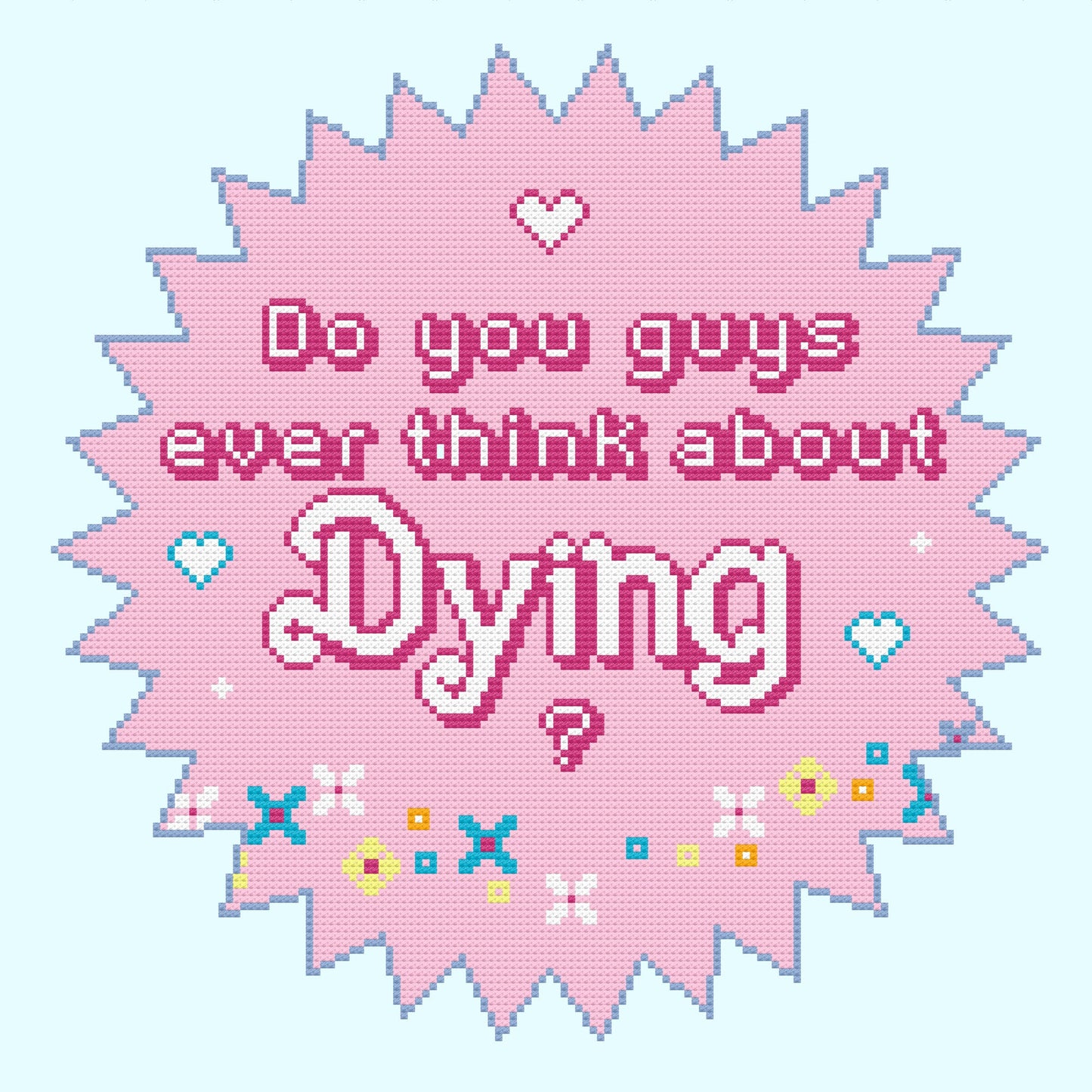 Barbie cross stitch pattern - "Do you guys ever think about dying?"